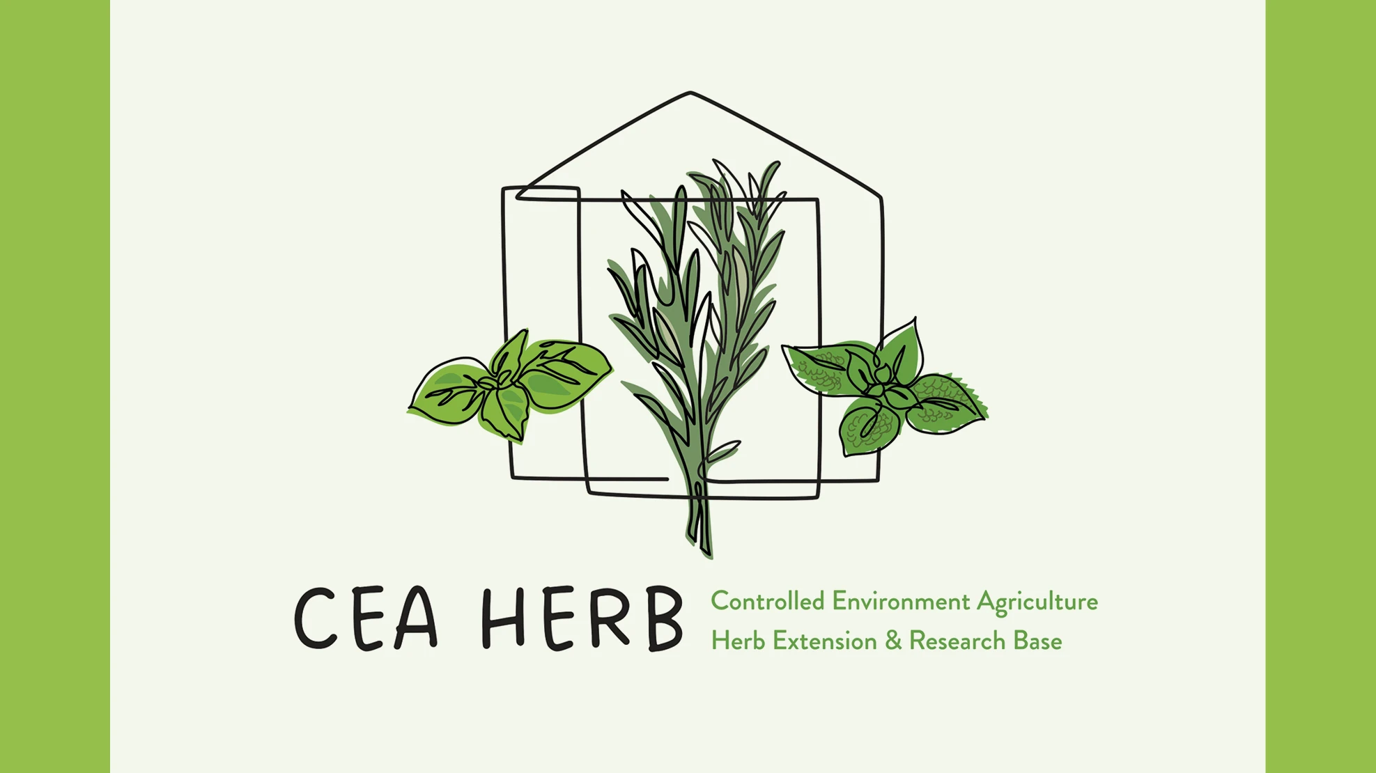 A graphic with black and green text on a cream and green background reads CEA HERB Controlled Environment Agriculture Herb Extension & Research Base. There's a line graphic of three green herbs in front of a greenhouse.